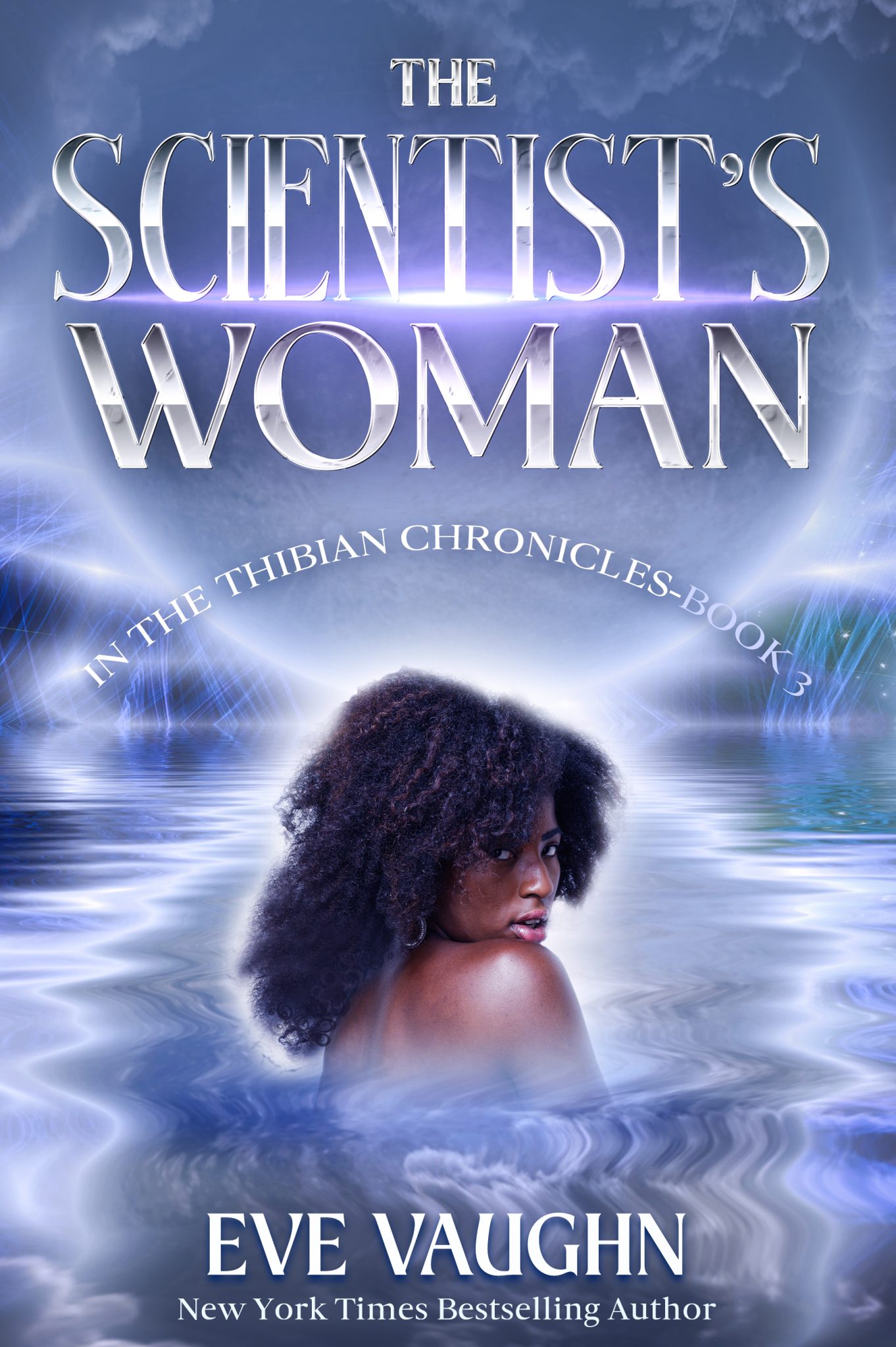 The Scientists’s Woman Book 3 in the Thibian Chronicles Now Available!!